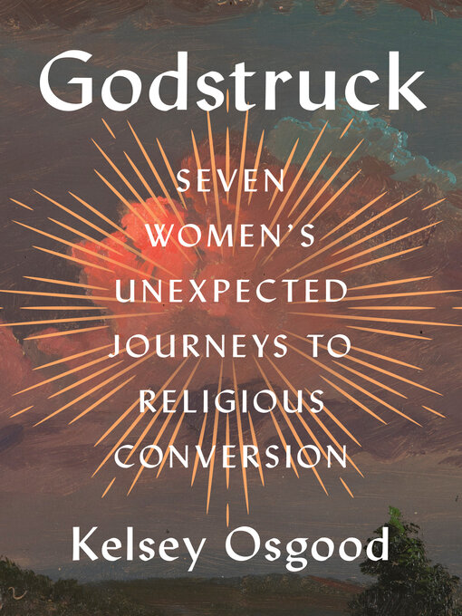 Title details for Godstruck by Kelsey Osgood - Available
